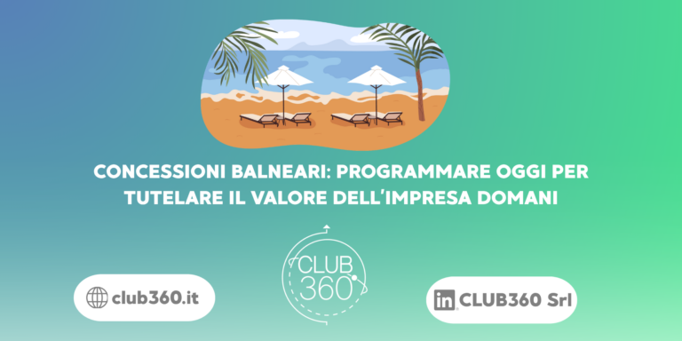 Concessioni balneari: programmare oggi per tutelare il valore dell’impresa domani